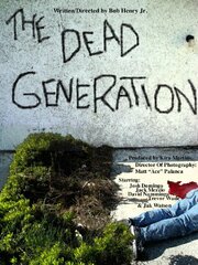 The Dead Generation - лучший фильм в фильмографии Jak Watson