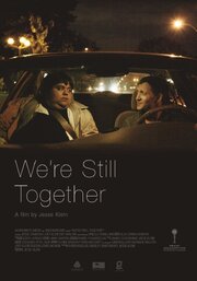 We're Still Together - лучший фильм в фильмографии Алекс Уэйнер