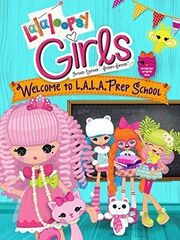 Lalaloopsy Girls: Welcome to L.A.L.A. Prep School из фильмографии Коллин О’Шонесси в главной роли.