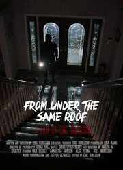 From Under the Same Roof - лучший фильм в фильмографии Джоэль Дикерсон