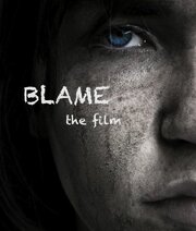 Blame - лучший фильм в фильмографии Элиз МакФарлэйн