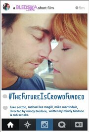 #TheFutureIsCrowdFunded - лучший фильм в фильмографии Мелинда Бледсо