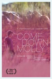 Come Down Molly из фильмографии Элеанор Хендрикс в главной роли.