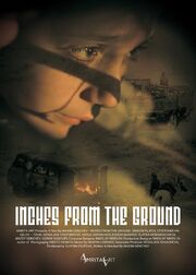 Inches from the Ground - лучший фильм в фильмографии Pavel Vladimirov