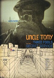 Uncle Tony, Three Fools and the Secret Service - лучший фильм в фильмографии Емилиан Гацов