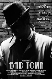 Bad Town - лучший фильм в фильмографии Крис Мастерс Мах