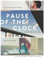 Pause of the Clock - лучший фильм в фильмографии Kay Krasin