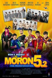 Moron 5.2: The Transformation - лучший фильм в фильмографии Chlaui Malayao