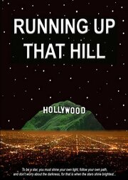 Running Up That Hill - лучший фильм в фильмографии Adam Graz