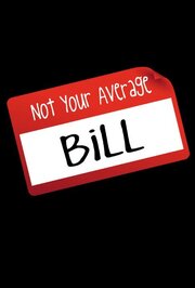 Not Your Average Bill - лучший фильм в фильмографии Sean Bernard