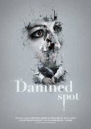 Damned Spot - лучший фильм в фильмографии Bastien Keb