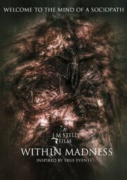 Within Madness из фильмографии Чад Армстронг в главной роли.