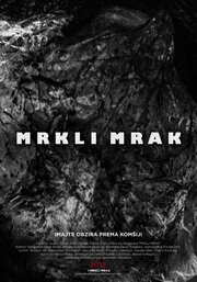 Mrkli Mrak - лучший фильм в фильмографии Bojan Stevic