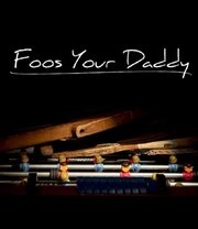 Foos Your Daddy - лучший фильм в фильмографии А.К. Хоттман