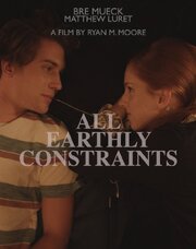 All Earthly Constraints из фильмографии Lewis Hurrell в главной роли.