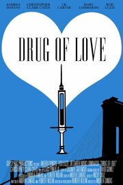 Drug of Love - лучший фильм в фильмографии Danielle Clare