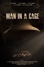 Man in a Cage из фильмографии Josh Hak в главной роли.