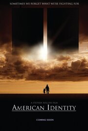 American Identity - лучший фильм в фильмографии Стефен Роллинз