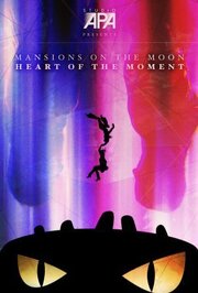 Mansions on the Moon: Heart of the Moment - лучший фильм в фильмографии Choz Belen