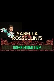 Isabella Rossellini's Green Porno Live - лучший фильм в фильмографии Стэйси Фостер