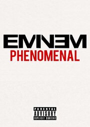 Eminem: Phenomenal - лучший фильм в фильмографии Джастин Динер