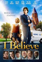 I Believe - лучший фильм в фильмографии Nathanael Pangrazio