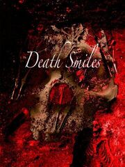 Death Smiles из фильмографии Claire Noel Loveland в главной роли.