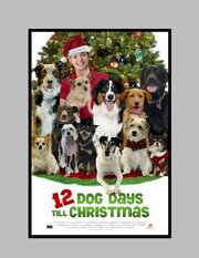 12 Dog Days of Christmas - лучший фильм в фильмографии Джеффри М. Миллер