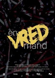 En vred mand - лучший фильм в фильмографии Sebastian Gerdes