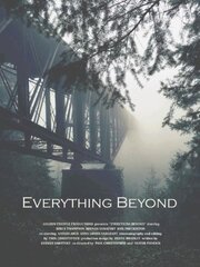 Everything Beyond - лучший фильм в фильмографии Кинэн Саватски