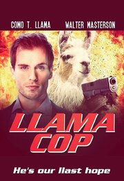 Llama Cop - лучший фильм в фильмографии Алекс Корнрайк