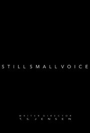 Still Small Voice из фильмографии Timothy S. Jensen в главной роли.