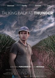 Talking Back at Thunder из фильмографии Стивен Тэнди в главной роли.