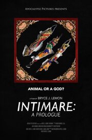 Intimare: A Prologue - лучший фильм в фильмографии Брайс Лемон