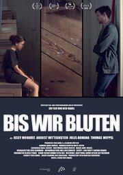 Bis wir bluten - лучший фильм в фильмографии Rico Mahel