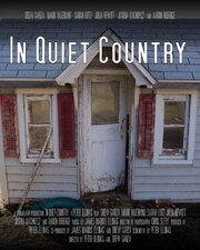 In Quiet Country - лучший фильм в фильмографии Joshua Kachnycz