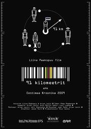 91 Kilometers. Chronicle of Estonia 2009 из фильмографии Антс Мартин Вахур в главной роли.