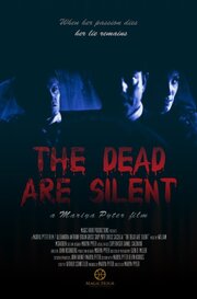 The Dead Are Silent из фильмографии Глен Дэвид Миллер в главной роли.