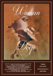 Woman in Deep из фильмографии Ханна Хеллер в главной роли.