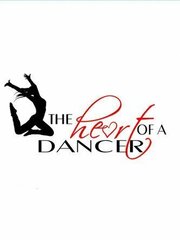 The Heart of a Dancer - лучший фильм в фильмографии Jayden Newman