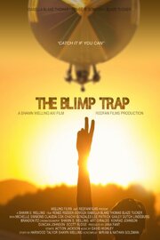 The Blimp Trap из фильмографии Боб Будро в главной роли.