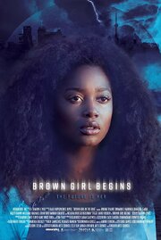 Brown Girl Begins - лучший фильм в фильмографии Ханна Чанти