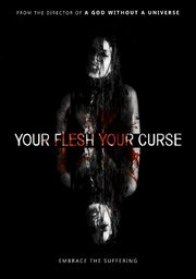 Your Flesh, Your Curse - лучший фильм в фильмографии Emma Nymann