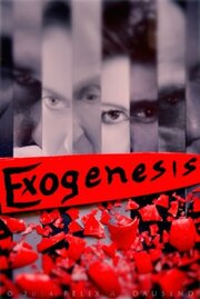 Exogenesis - лучший фильм в фильмографии Federico Mallet