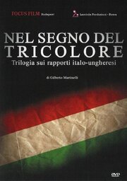 Nel Segno del Tricolore: Italiani e Ungheresi nel Risorgimento - лучший фильм в фильмографии Gilberto Martinelli