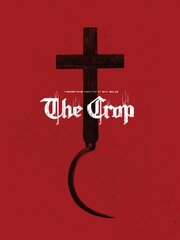 The Crop из фильмографии Марк Бонилла в главной роли.