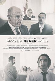 Prayer Never Fails - лучший фильм в фильмографии Юджин К. Джонсон