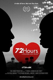 72 Hours: A Brooklyn Love Story? - лучший фильм в фильмографии Andrea-Rachel Parker