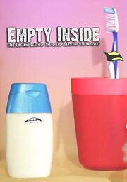 Empty Inside: The Life and Death of the Overly Sensitive Toothpaste - лучший фильм в фильмографии Michael Berge