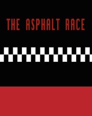 The Asphalt Race - лучший фильм в фильмографии Abigail Thomas